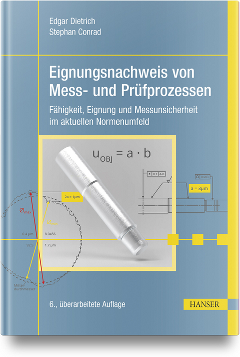 Eignungsnachweis von Mess- und Pr&uuml;fprozessen - Edgar Dietrich, Stephan Conrad