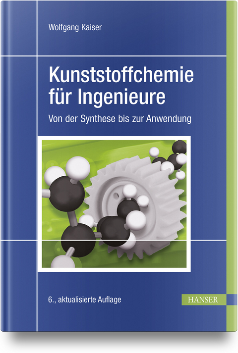Kunststoffchemie f&uuml;r Ingenieure - Wolfgang Kaiser