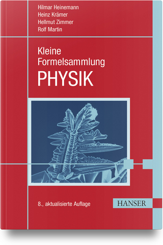 Kleine Formelsammlung PHYSIK - Hilmar Heinemann; Heinz Krämer; Hellmut Zimmer …