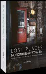 Lost Places Nordrhein-Westfalen - Daniel Boberg