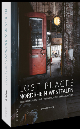 Lost Places Nordrhein-Westfalen