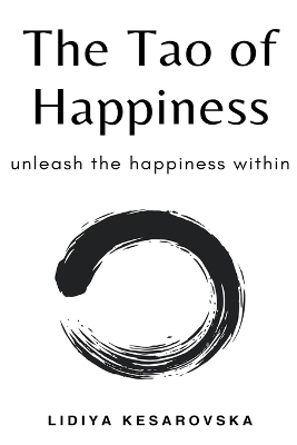 Tao of Happiness - Lidiya Kesarovska