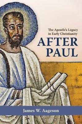 After Paul - James W. Aageson