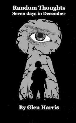 Random Thoughts Seven days in December - Glen Harris