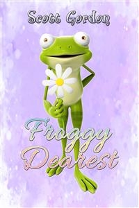Froggy Dearest - Scott Gordon