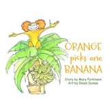 Orange Picks 1 Banana - Mary e Parkinson