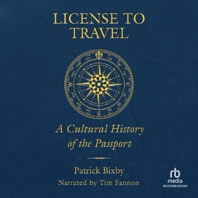 License to Travel - Patrick Bixby