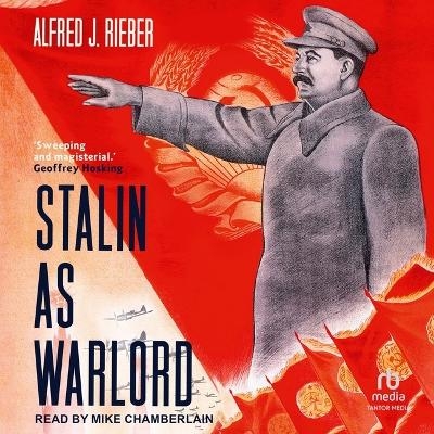 Stalin as Warlord - Alfred J Rieber