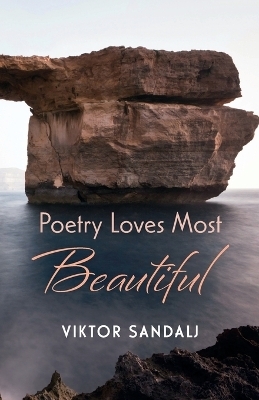 Poetry Loves Most Beautiful - Viktor Sandalj