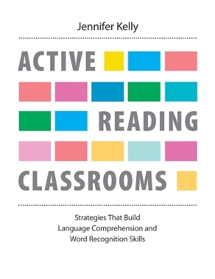 Active Reading Classrooms - Jennifer Kelly