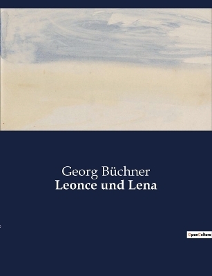 Leonce und Lena - Georg B&uuml;chner