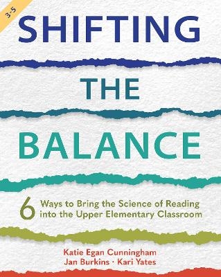 Shifting the Balance, Grades 3-5 - Katie Cunningham, Jan Burkins, Kari Yates