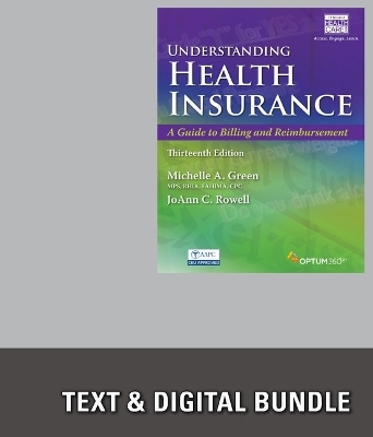 Bundle: Understanding Health Insurance: A Guide to Billing and Reimbursement, 13th + Premium Web Site, 2 Terms (12 Months) Printed Access Card + Cengage Encoderpro.com Demo Printed Access Card + Premium Web Site, 2 Terms (12 Months) Printed Access Card - Michelle Green