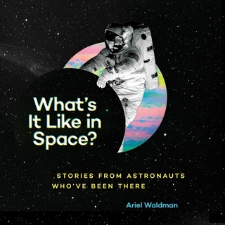 What's It Like in Space?