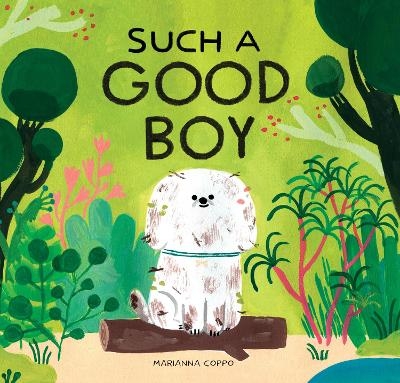 Such a Good Boy - Marianna Coppo