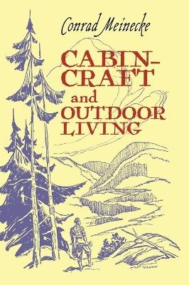Cabin Craft and Outdoor Living - Conrad Meinecke