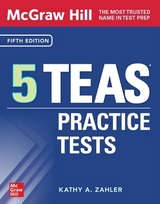 McGraw Hill 5 TEAS Practice Tests, Fifth Edition - Zahler, Kathy A.