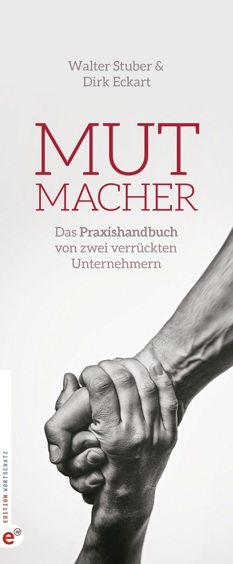 Mutmacher -  Dirk Eckart,  Walter Stuber