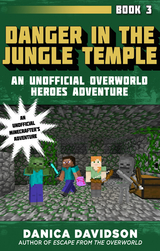 Danger in the Jungle Temple -  Danica Davidson