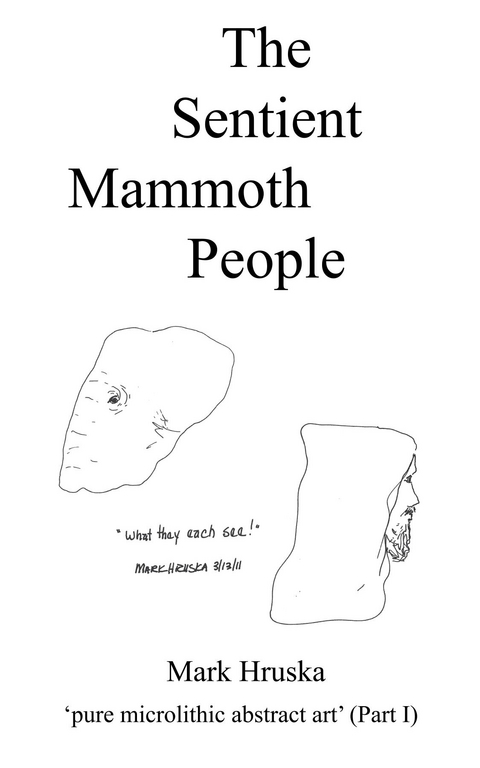 The Sentient Mammoth People - Mark Hruska