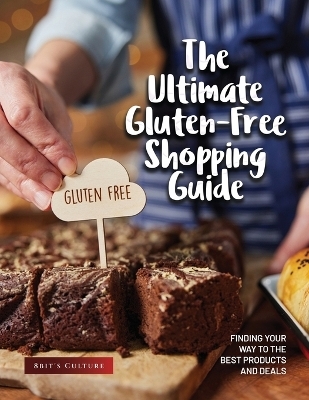 The Ultimate Gluten-Free Shopping Guide -  8bit's Culture
