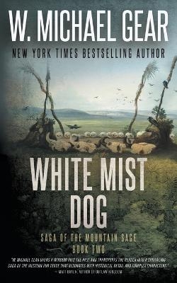White Mist Dog - W Michael Gear