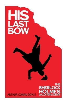 His Last Bow - Some Later Reminiscences