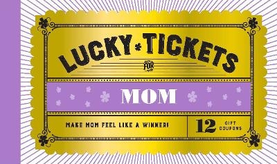 Lucky Tickets for Mom - 