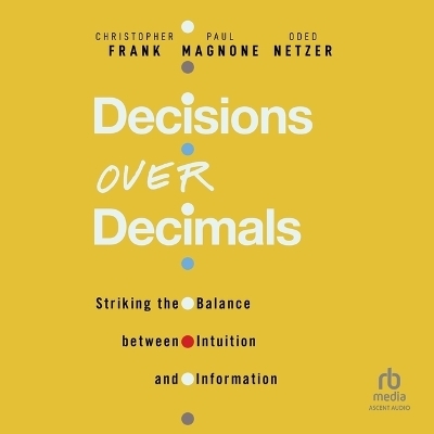 Decisions Over Decimals - Oded Netzer, Paul Magnone, Christopher Frank