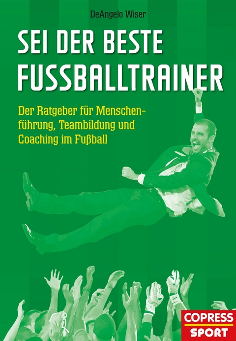Sei der beste Fußballtrainer - Deangelo Wiser