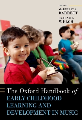 The Oxford Handbook of Early Childhood Learning and Development in Music