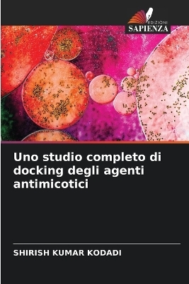 Uno studio completo di docking degli agenti antimicotici