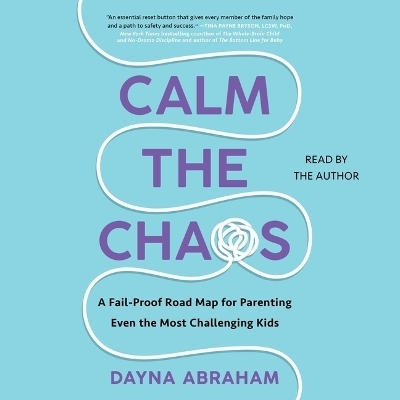 Calm the Chaos - Dayna Abraham