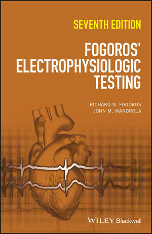 Fogoros' Electrophysiologic Testing - 