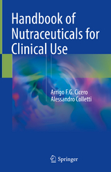 Handbook of Nutraceuticals for Clinical Use - Arrigo F.G. Cicero, Alessandro Colletti
