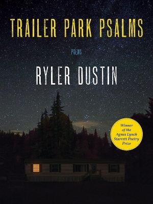 Trailer Park Psalms - Ryler Dustin