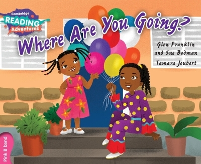 Cambridge Reading Adventures Where Are You Going? Pink B Band - Glen Franklin, Sue Bodman