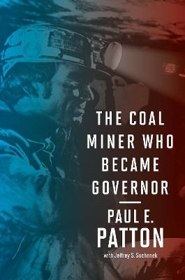 The Coal Miner Who Became Governor - Paul E Patton
