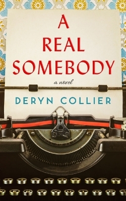A Real Somebody - Deryn Collier
