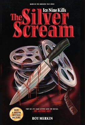 The Silver Scream - Roy Merkin, Spencer Charnas, Andrew Justin Smith