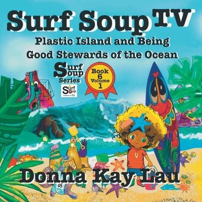 Surf Soup TV - Donna Kay Lau