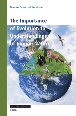 The Importance of Evolution to Understandings of Human Nature - Maxine Sheets-Johnstone