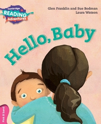 Cambridge Reading Adventures Hello, Baby Pink B Band - Glen Franklin, Sue Bodman