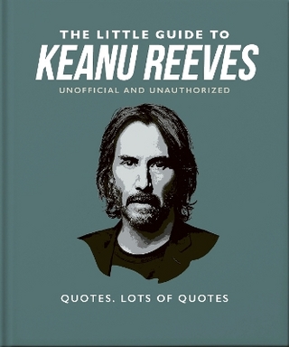 The Little Guide to Keanu Reeves