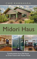 Midori Haus: Transformation from Old House to Green Future with Passive House -  Chie Kawahara
