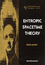 ENTROPIC SPACETIME THEORY (V13) - Jack Armel