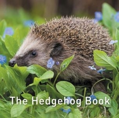 Nature Book Series: The Hedgehog Book - Hugh Warwick