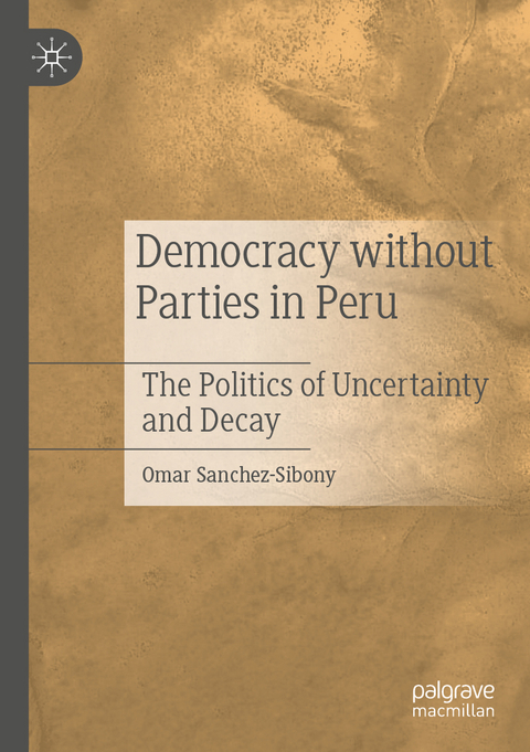 Democracy without Parties in Peru - Omar Sanchez-Sibony