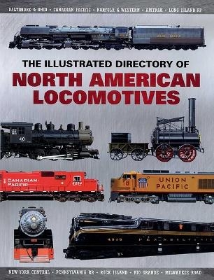 The Illustrated Directory of North American Locomotives