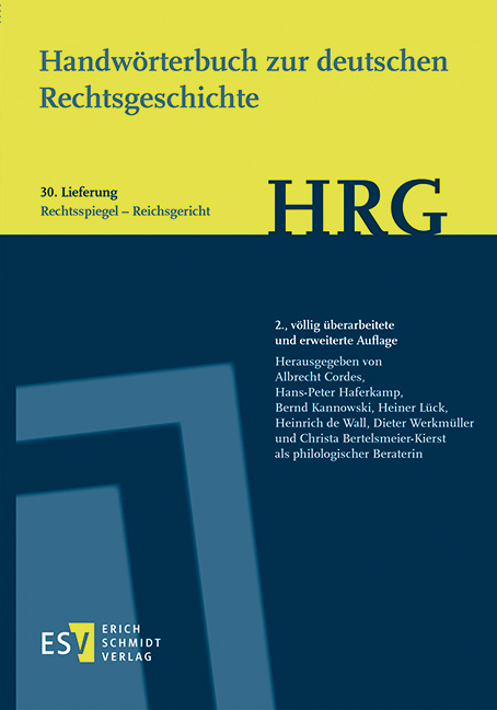 Handw&ouml;rterbuch zur deutschen Rechtsgeschichte (HRG) &ndash; Lieferungsbezug &ndash; - - Lieferung 30: Rechtsspiegel&ndash;Reichsgericht - 